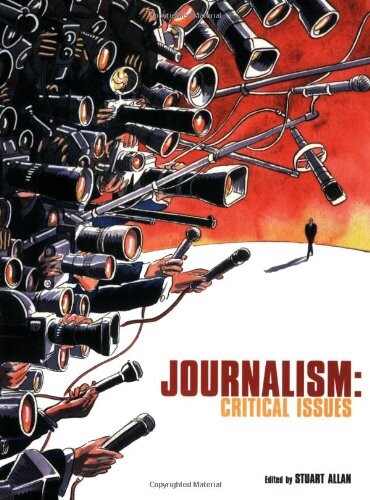 Journalism: Critical Issues