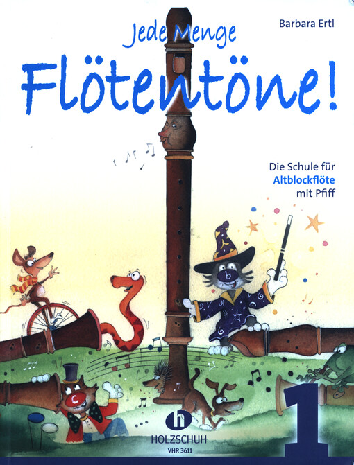 Jede Menge Flötentöne : Die Schule für Altblockflöte. 1