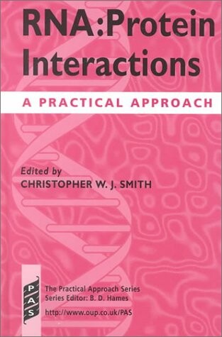 RNA: Protein Interactions: A Practical Approach