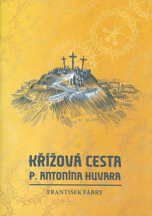 Křížová cesta P. Antonína Huvara