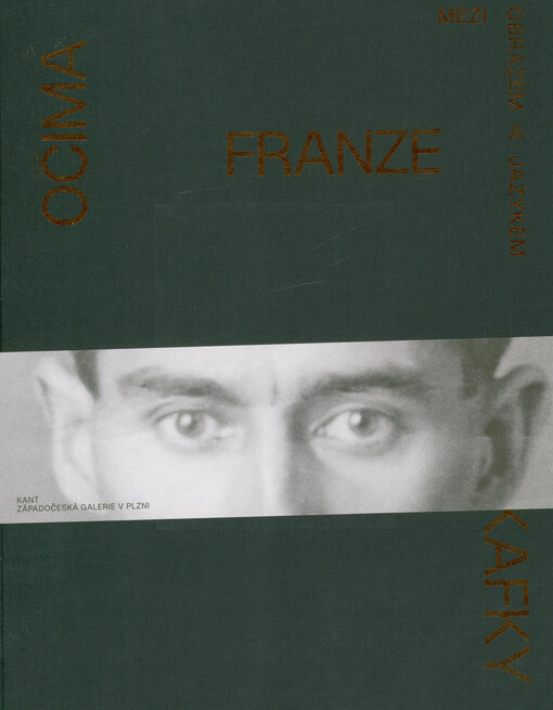 Očima Franze Kafky : mezi obrazem a jazykem