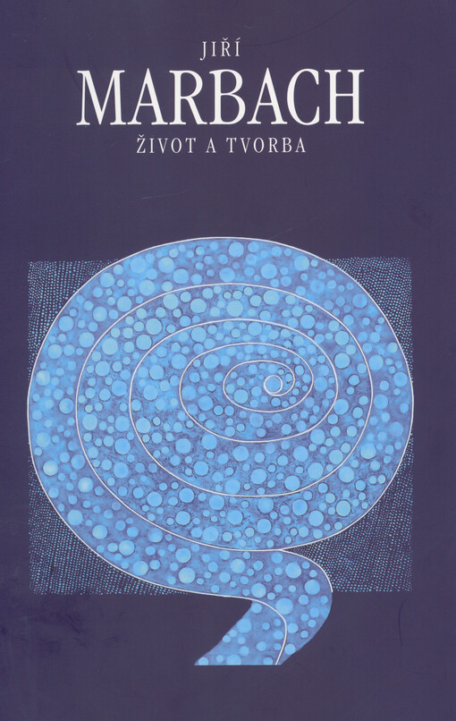 Jiří Marbach : život a tvorba