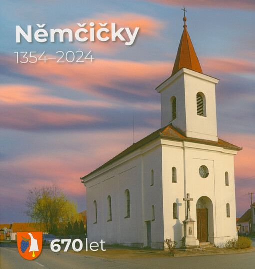 Němčičky 1354-2024 : 670 let