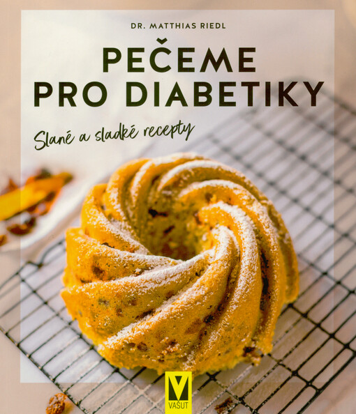 Pečeme pro diabetiky : slané a sladké recepty