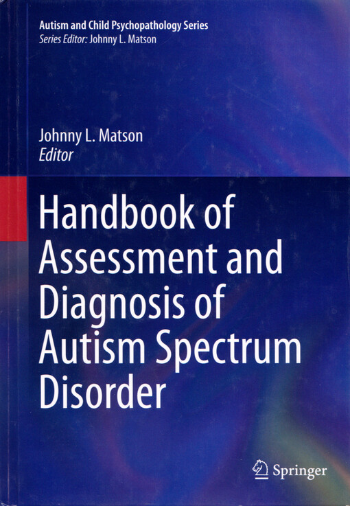 Handbook of assessment and diagnosis of autism spectrum disorder