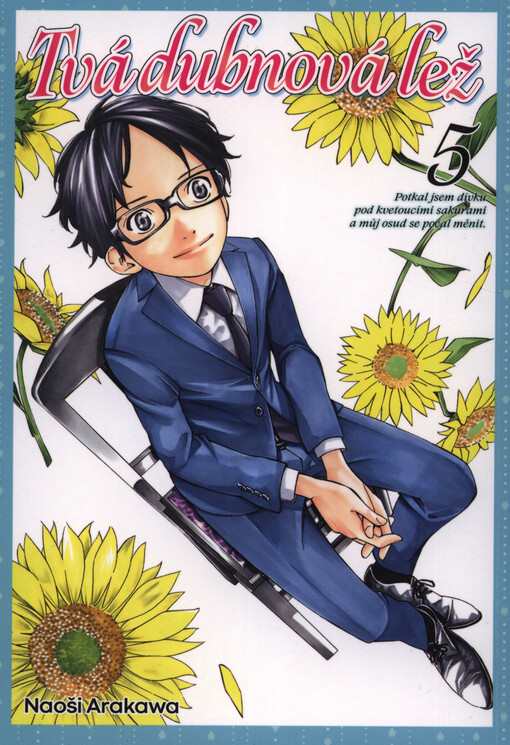 Tvá dubnová lež : potkal jsem dívku pod kvetoucími sakurami a můj osud se počal měnit