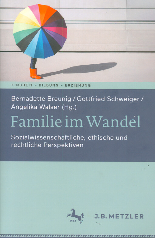 Familie im Wandel : sozialwissenschaftliche, ethische und rechtliche Perspektiven