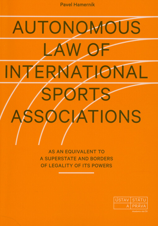 Autonomous law of international sports associations as an equivalent to a superstate and borders of legality of its powers