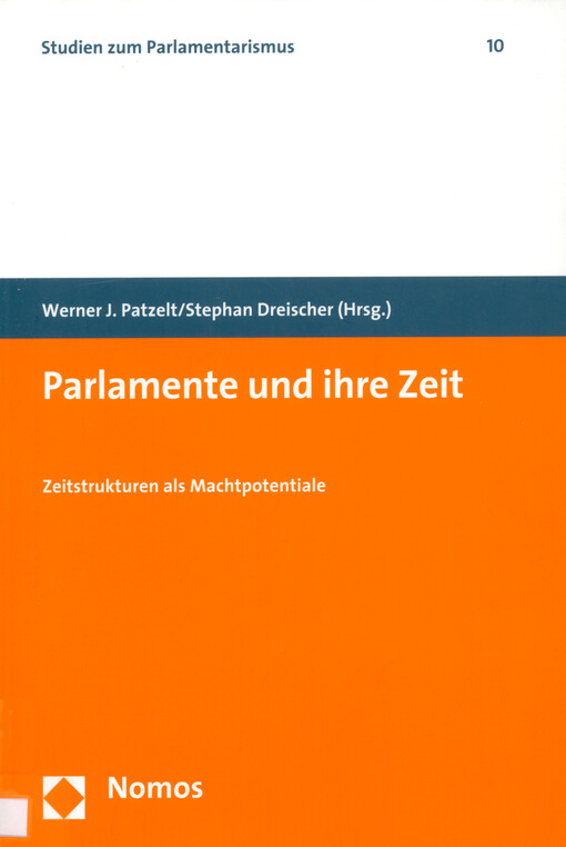 Parlamente und ihre Zeit : Zeitstrukturen als Machtpotentiale