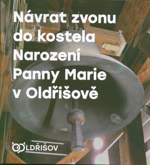 Návrat zvonu do kostela Narození Panny Marie v Oldřišově