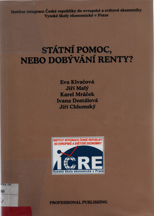 Státní pomoc, nebo dobývání renty?