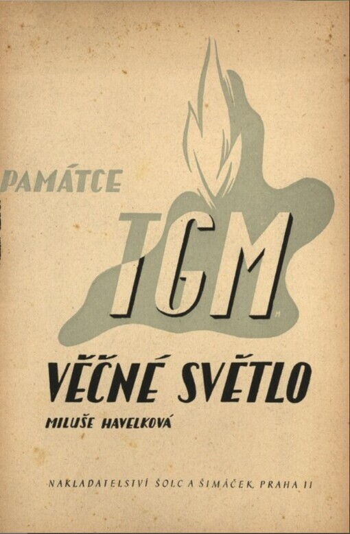 Věčné světlo :památce T.G. Masaryka