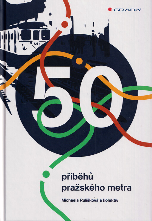 50 příběhů pražského metra