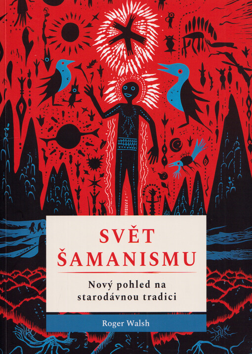 Svět šamanismu : nový pohled na starodávnou tradici