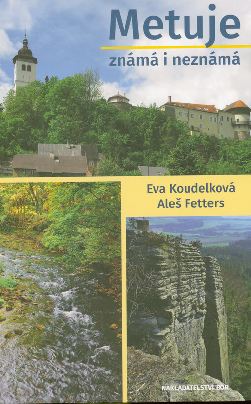 Metuje známá i neznámá