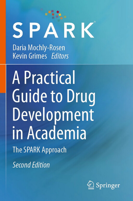 A practical guide to drug development in Academia : the SPARK approach