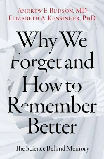 Why we forget and how to remember better : the science behind memory