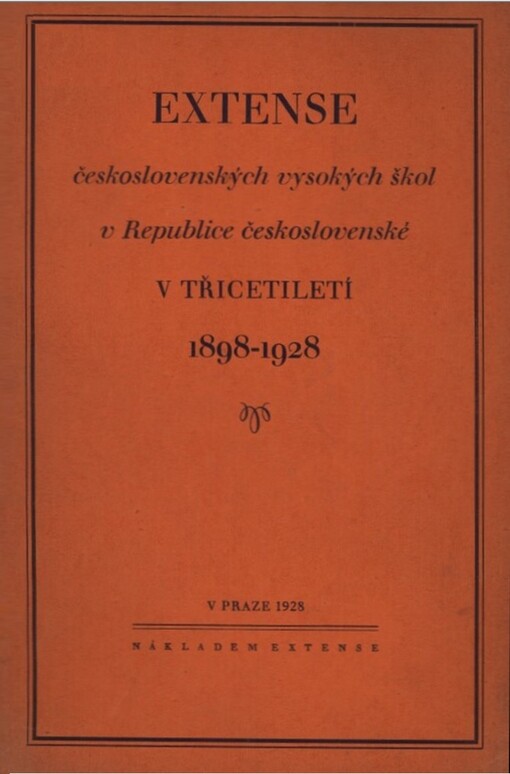 Extense československých vysokých škol v Republice československé v třicetiletí 1898-1928