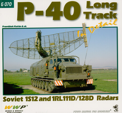 P-40 Long Track in detail : Soviet 1S12 and 1RL111D/128D radars : photo manual for modelers