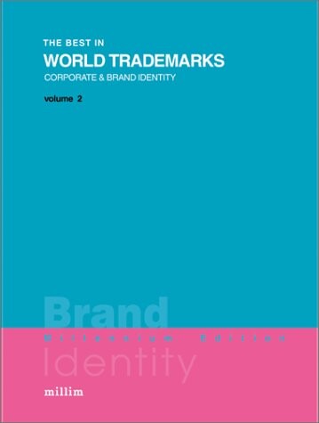 Best In World Trademarks 2: Brand Identity - Millenium Edition