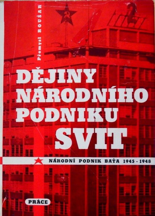 Dějiny národního podniku Svit.1. díl,Národní podnik Baťa (1945-1948)