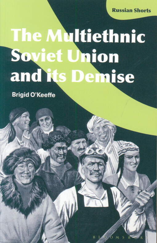 The multiethnic Soviet Union and its demise
