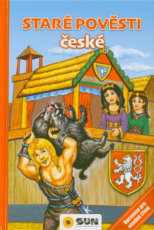 Staré pověsti české : pro malé čtenáře