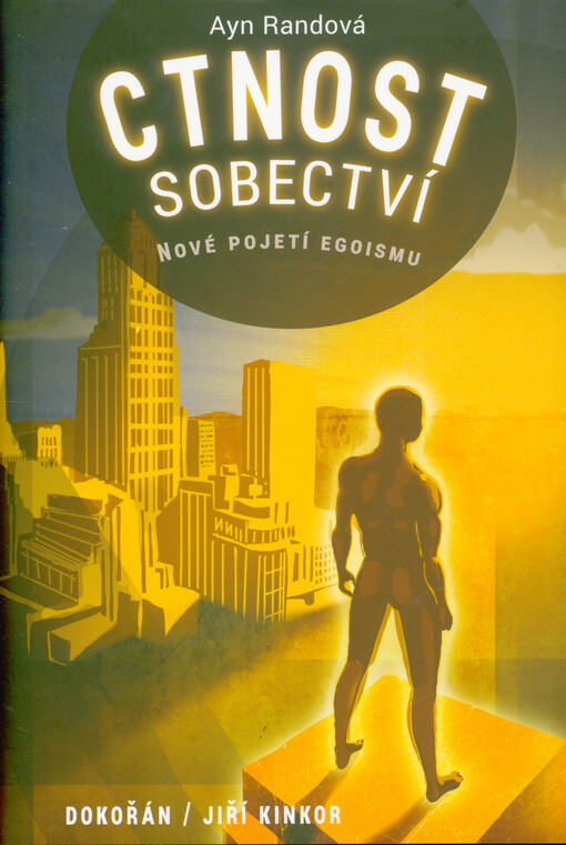 Ctnost sobectví : nové pojetí egoismu