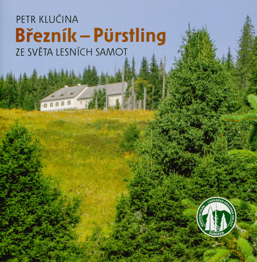 Březník = Pürstling : ze světa lesních samot