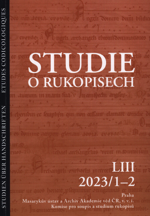Studie o rukopisech =Studien über Handschriften = Etudes codicologiques.XLIII, 2013