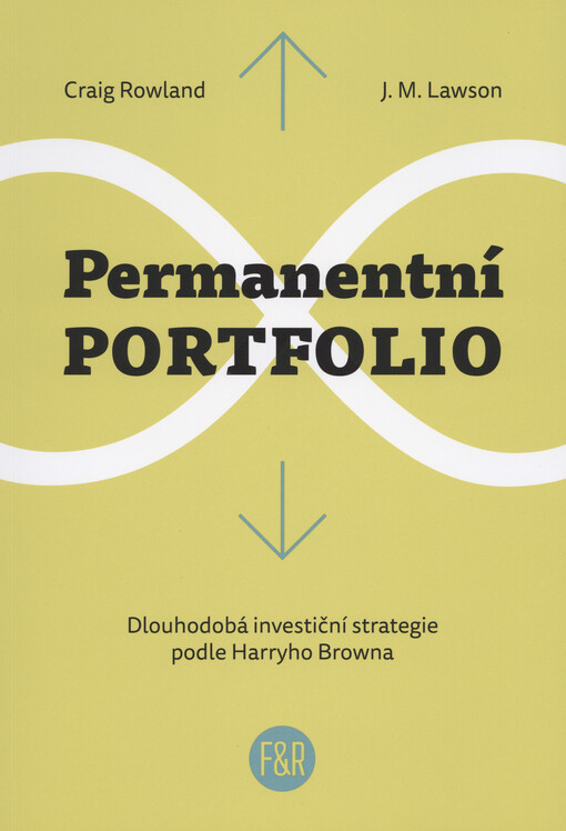 Permanentní portfolio : dlouhodobá investiční strategie podle Harryho Browna