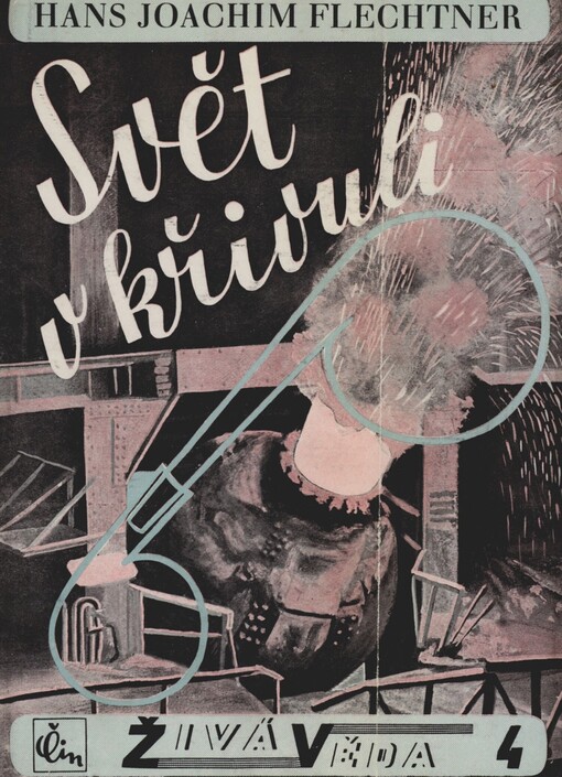 Svět v křivuli :Moderní chemie pro každého