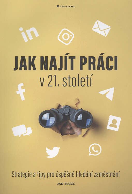 Jak najít práci v 21. století : strategie a tipy pro úspěšné hledání zaměstnání