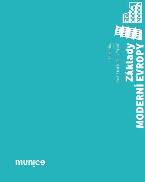 Základy moderní Evropy : lekce z kulturní historie