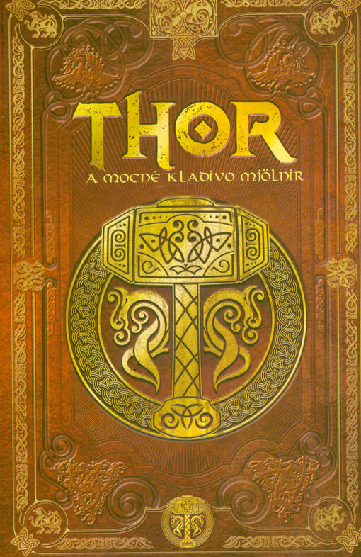 Thorova sága. Díl první, Thor a mocné kladivo Mjölnir