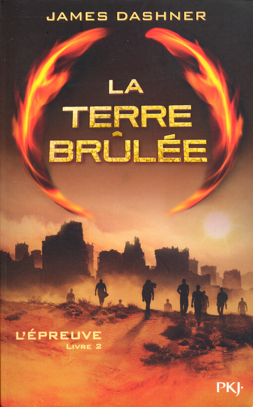 L'épreuve. Livre 2, La terre brûlée