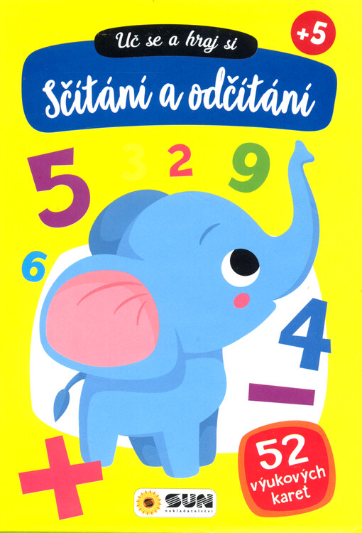 Sčítání a odčítání : zábavná metoda, jak naučit naše nejmenší sčítat a odčítat