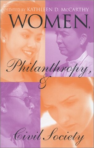 Women, Philanthropy, and Civil Society (Philanthropic and Nonprofit Studies)