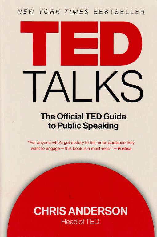 TED talks : the official TED guide to public speaking