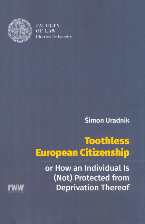 Toothless European citizenship, or, How an individual is (not) protected from deprivation thereof