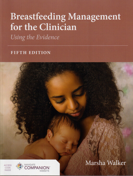 Breastfeeding management for the clinician : using the evidence