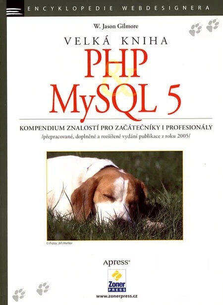 Velká kniha PHP a MySQL 5 :kompendium znalostí pro začátečníky i profesionály