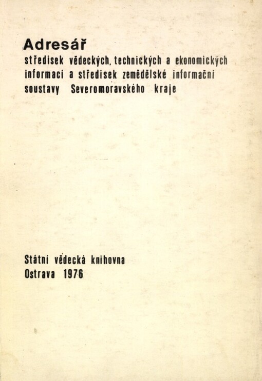 Adresář středisek vědeckých, technických a ekonomických informací a středisek zemědělské informační soustavy Severomoravského kraje