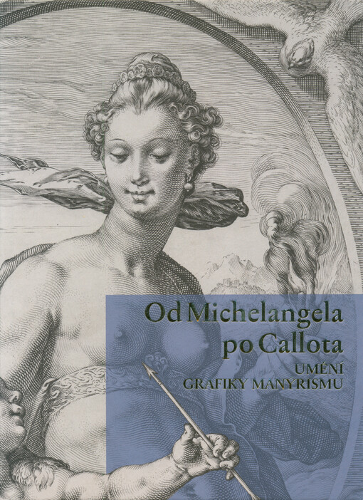Od Michelangela po Callota : umění grafiky manýrismu