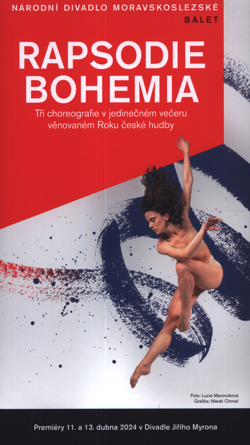 Rapsodie Bohemia : tři choreografie v jedinečném večeru věnovaném Roku české hudby : premiéry 11. a 13. dubna 2024 v Divadle Jiřího Myrona