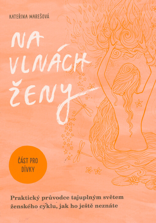Na vlnách ženy : praktický průvodce tajuplným světem ženského cyklu, jak ho ještě neznáte