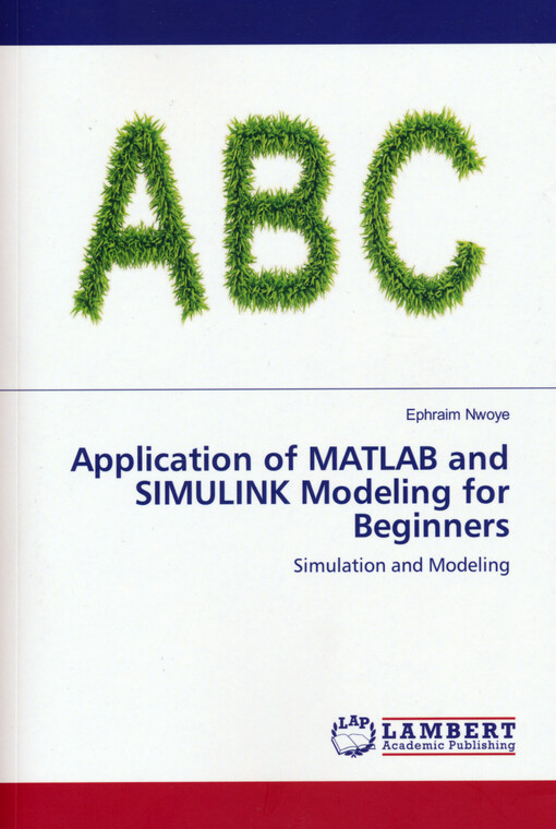  Application of MATLAB and SIMULINK modeling for beginners : simulation and modeling