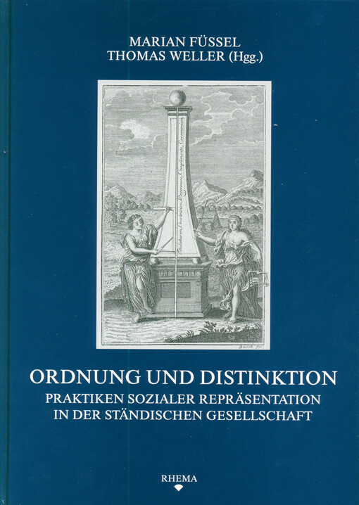 Ordnung und Distinktion : Praktiken sozialer Repräsentation in der ständischen Gesellschaft