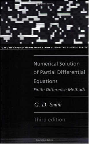 Numerical Solution of Partial Differential Equations: Finite Difference Methods (Oxford Applied Mathematics & Computing Science Series)