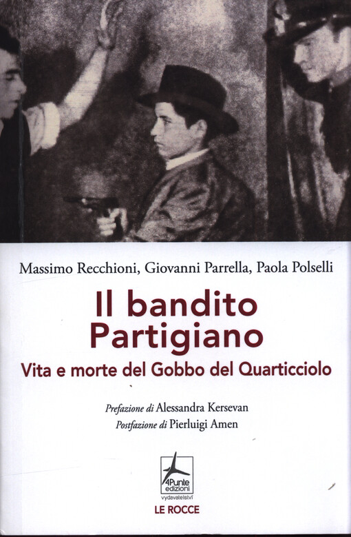 Il bandito Partigiano : vita e morte del Gobbo del Quarticciolo